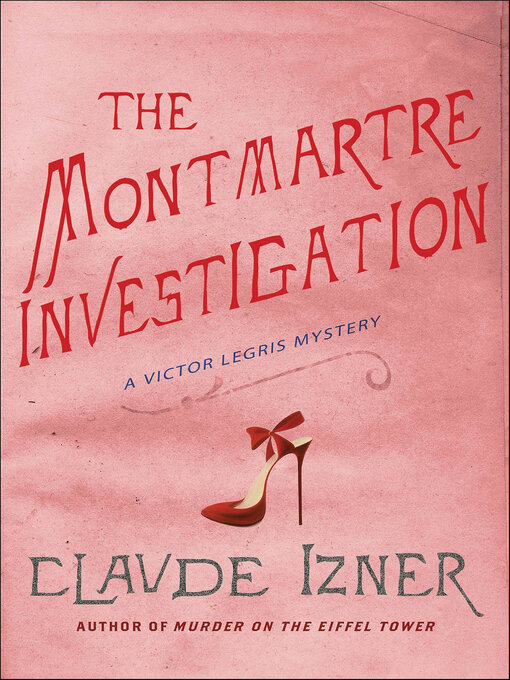 Title details for The Montmartre Investigation by Claude Izner - Available